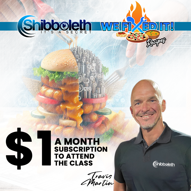1$ "We Fixed It Class" My Shibboleth Monthly Subscription Class